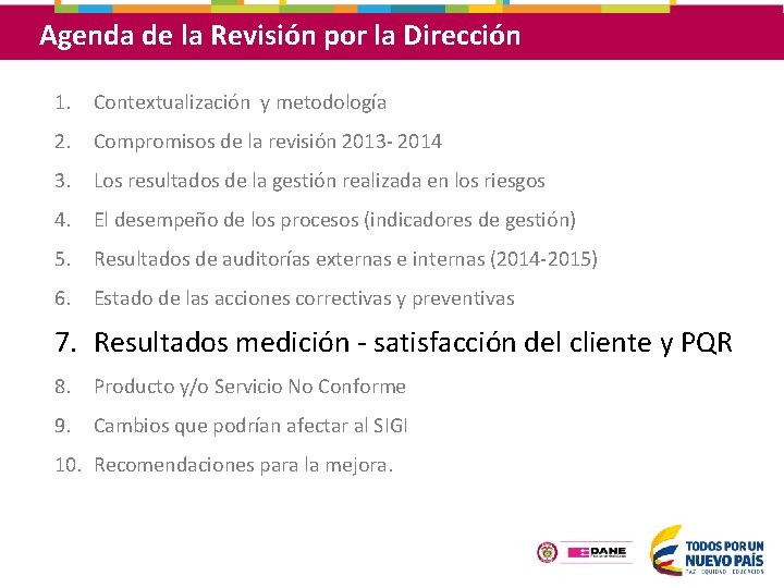 Agenda de la Revisión por la Dirección 1. Contextualización y metodología 2. Compromisos de