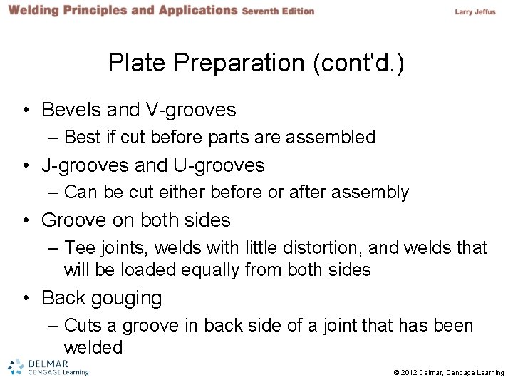Plate Preparation (cont'd. ) • Bevels and V-grooves – Best if cut before parts