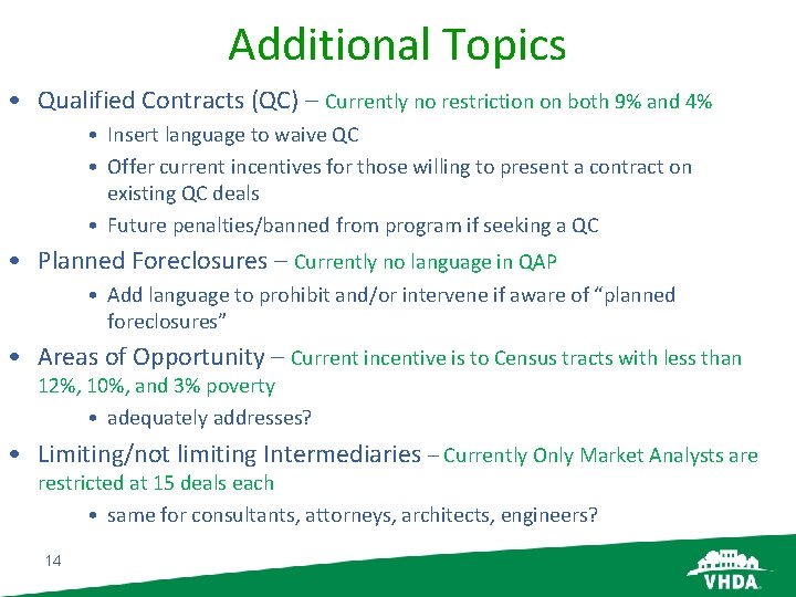 Additional Topics • Qualified Contracts (QC) – Currently no restriction on both 9% and