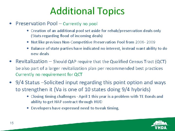 Additional Topics • Preservation Pool – Currently no pool • Creation of an additional