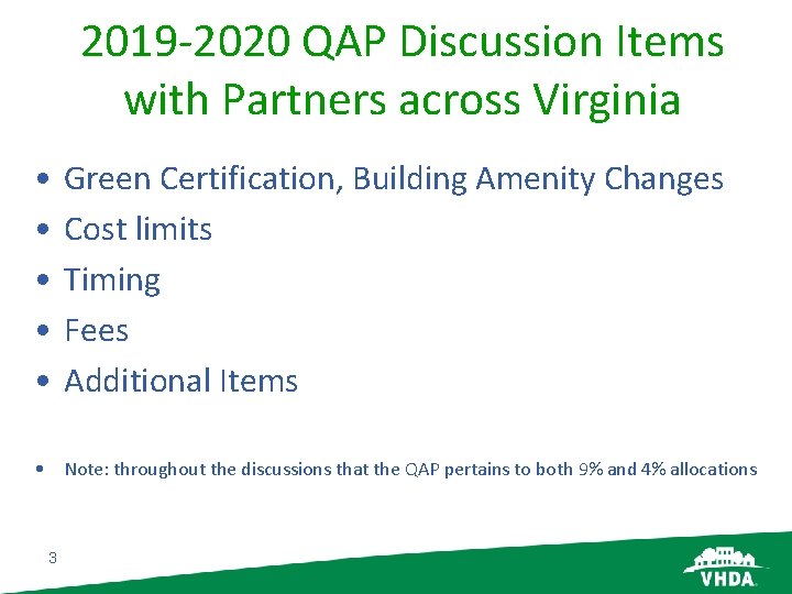 2019 -2020 QAP Discussion Items with Partners across Virginia • • • Green Certification,