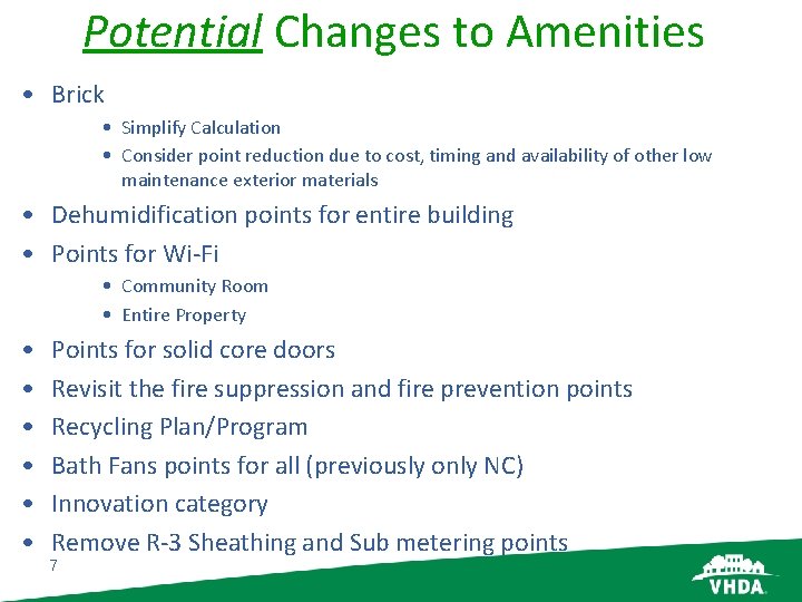 Potential Changes to Amenities • Brick • Simplify Calculation • Consider point reduction due