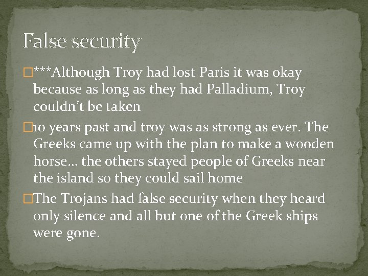 False security �***Although Troy had lost Paris it was okay because as long as