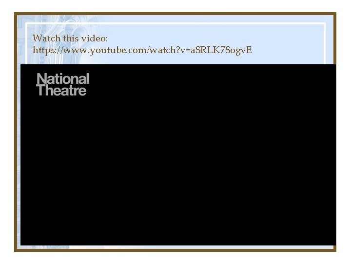 Watch this video: https: //www. youtube. com/watch? v=a. SRLK 7 Sogv. E Watch this video: https: //www. youtube. com/watch? v=a. SRLK 7 Sogv. E