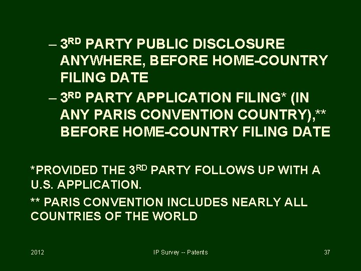 – 3 RD PARTY PUBLIC DISCLOSURE ANYWHERE, BEFORE HOME-COUNTRY FILING DATE – 3 RD