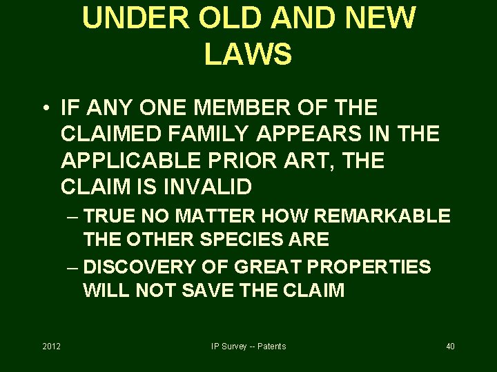 UNDER OLD AND NEW LAWS • IF ANY ONE MEMBER OF THE CLAIMED FAMILY