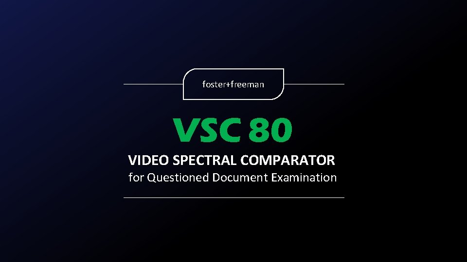 foster+freeman VSC 80 VIDEO SPECTRAL COMPARATOR for Questioned Document Examination 