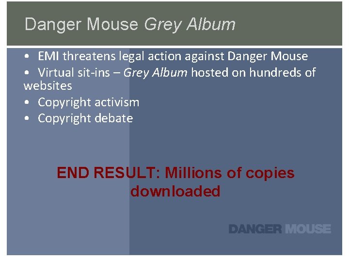 Danger Mouse Grey Album • EMI threatens legal action against Danger Mouse • Virtual