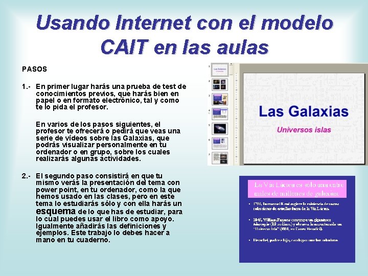 Usando Internet con el modelo CAIT en las aulas PASOS 1. - En primer