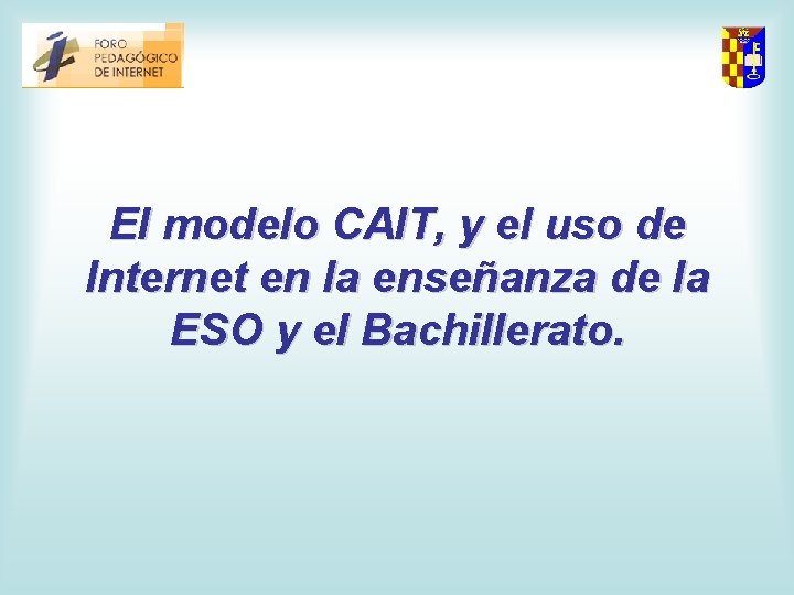 El modelo CAIT, y el uso de Internet en la enseñanza de la ESO