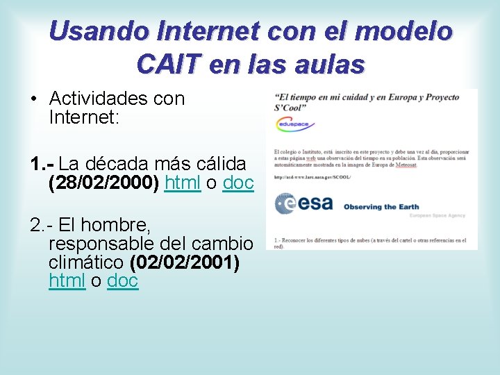 Usando Internet con el modelo CAIT en las aulas • Actividades con Internet: 1.