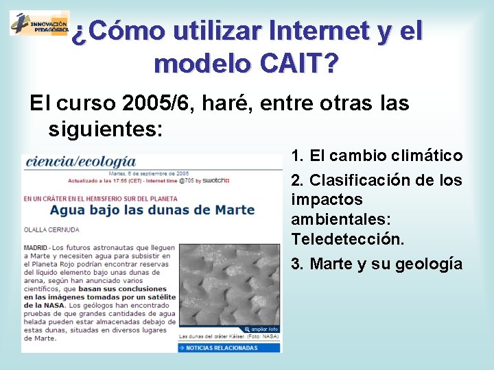 ¿Cómo utilizar Internet y el modelo CAIT? El curso 2005/6, haré, entre otras las