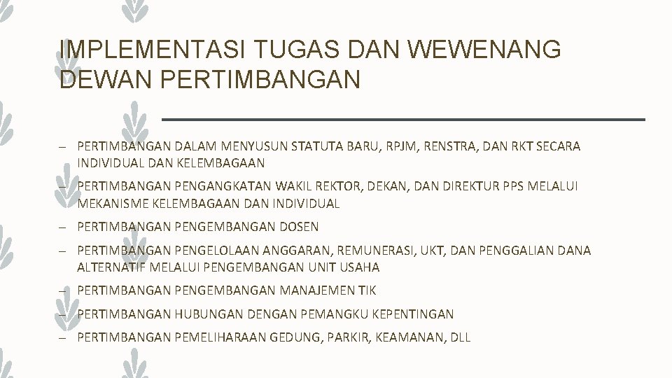 IMPLEMENTASI TUGAS DAN WEWENANG DEWAN PERTIMBANGAN – PERTIMBANGAN DALAM MENYUSUN STATUTA BARU, RPJM, RENSTRA,