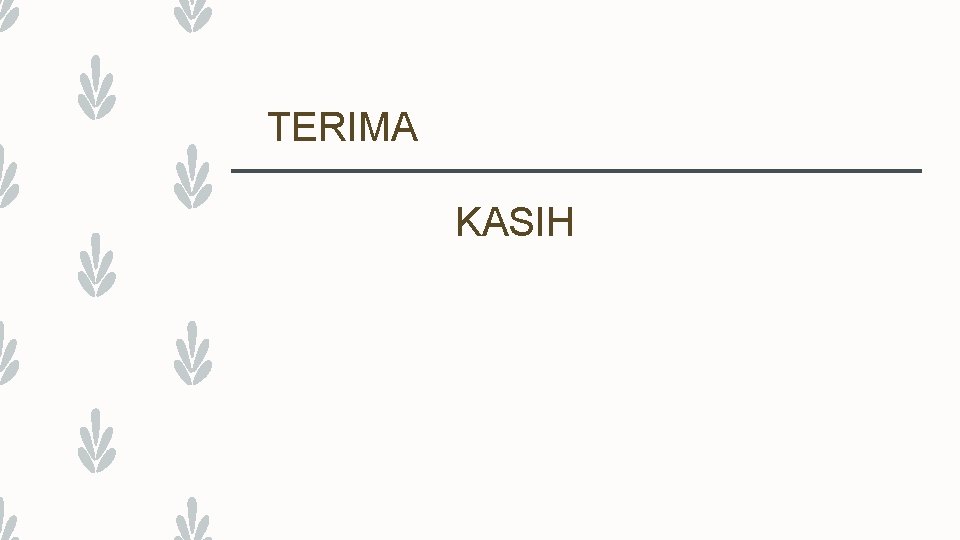 TERIMA KASIH 