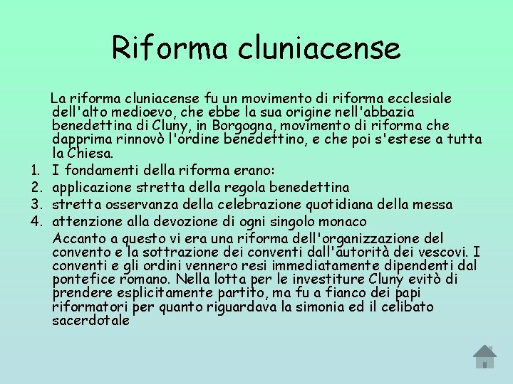 Riforma cluniacense 1. 2. 3. 4. La riforma cluniacense fu un movimento di riforma Riforma cluniacense 1. 2. 3. 4. La riforma cluniacense fu un movimento di riforma