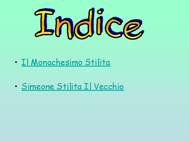• Il Monachesimo Stilita • Simeone Stilita Il Vecchio • Il Monachesimo Stilita • Simeone Stilita Il Vecchio