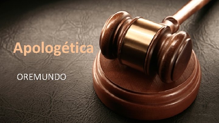 Apologética OREMUNDO 