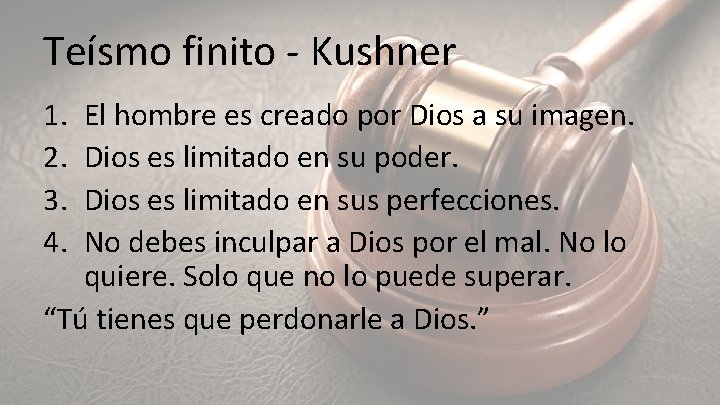 Teísmo finito - Kushner 1. 2. 3. 4. El hombre es creado por Dios