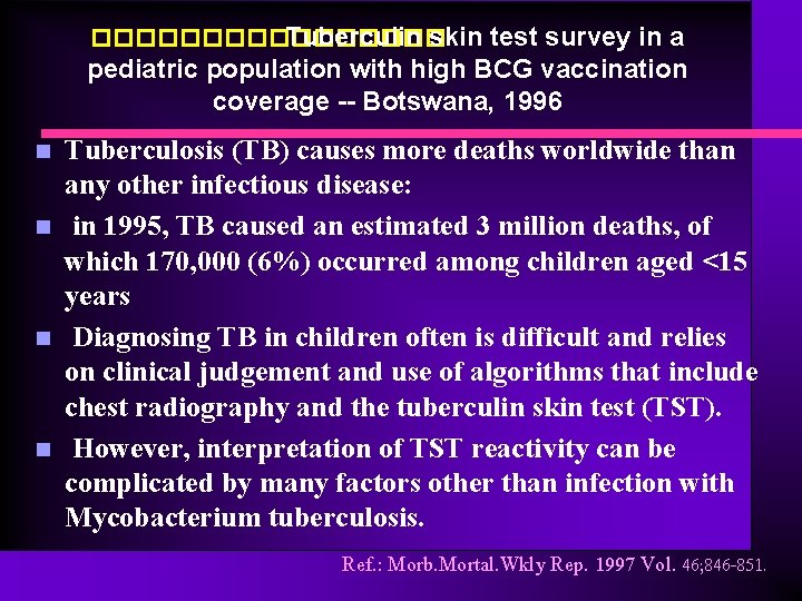 �������� Tuberculin skin test survey in a pediatric population with high BCG vaccination coverage