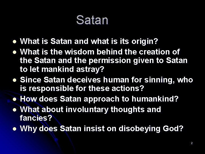 Satan l l l What is Satan and what is its origin? What is