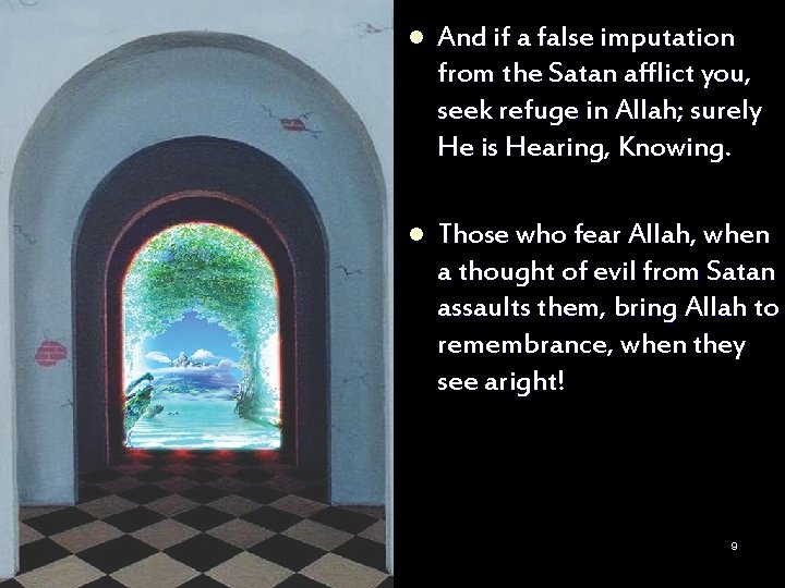 l And if a false imputation from the Satan afflict you, seek refuge in