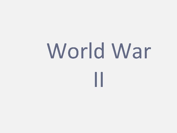 World War II World War II