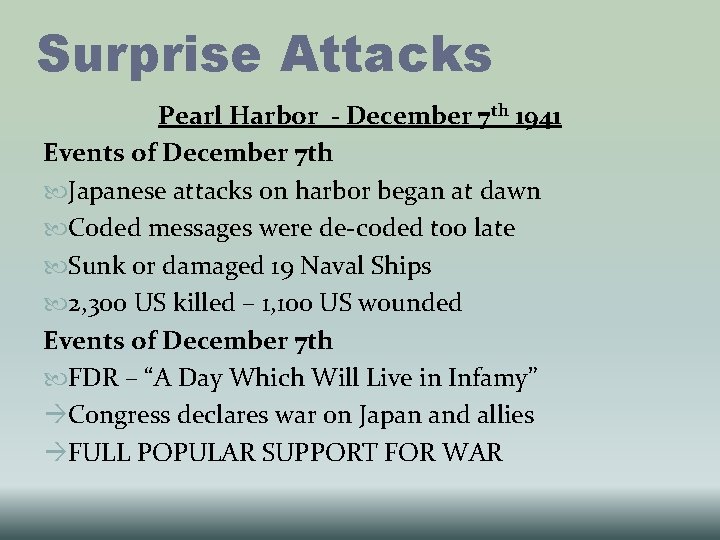 Surprise Attacks Pearl Harbor - December 7 th 1941 Events of December 7 th Surprise Attacks Pearl Harbor - December 7 th 1941 Events of December 7 th