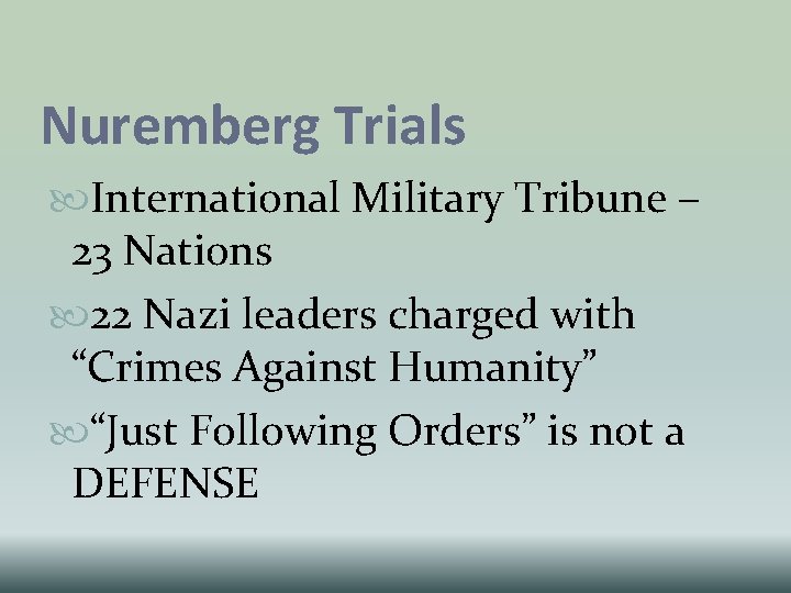 Nuremberg Trials International Military Tribune – 23 Nations 22 Nazi leaders charged with “Crimes Nuremberg Trials International Military Tribune – 23 Nations 22 Nazi leaders charged with “Crimes