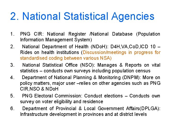 2. National Statistical Agencies 1. 2. 3. 4. 5. 6. PNG CIR: National Register