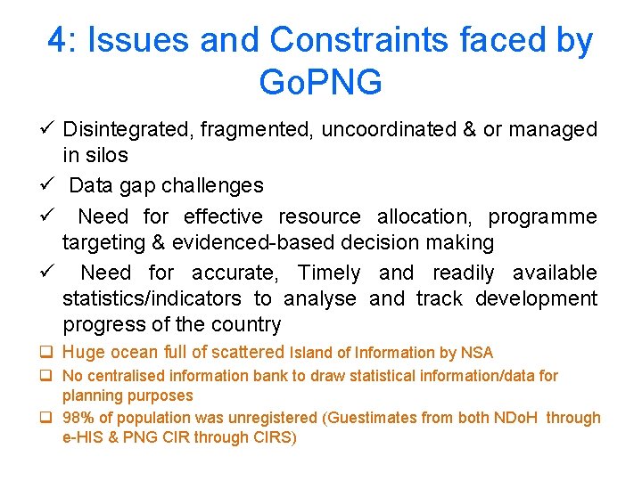 4: Issues and Constraints faced by Go. PNG ü Disintegrated, fragmented, uncoordinated & or