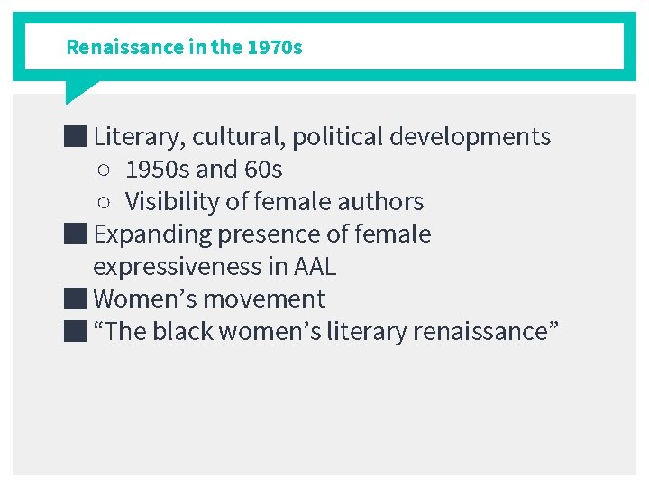 Renaissance in the 1970 s ■ Literary, cultural, political developments ○ 1950 s and