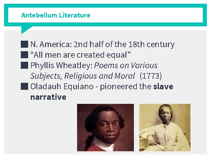 Antebellum Literature ■ N. America: 2 nd half of the 18 th century ■