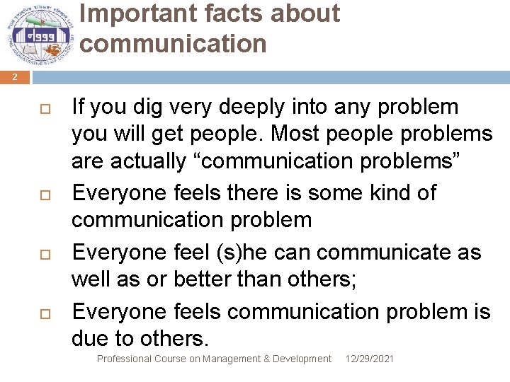 Important facts about communication 2 If you dig very deeply into any problem you