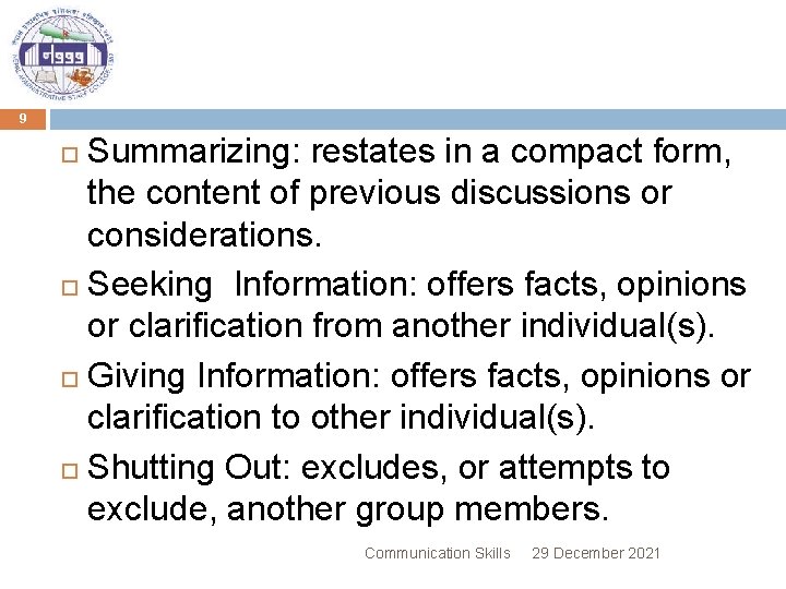 9 Summarizing: restates in a compact form, the content of previous discussions or considerations. 9 Summarizing: restates in a compact form, the content of previous discussions or considerations.