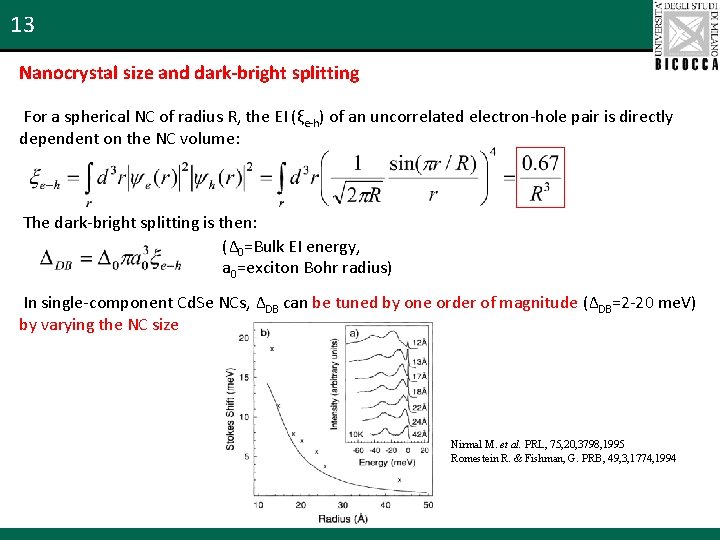 13 Nanocrystal size and dark-bright splitting For a spherical NC of radius R, the
