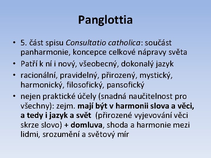 Panglottia • 5. část spisu Consultatio catholica: součást panharmonie, koncepce celkové nápravy světa •