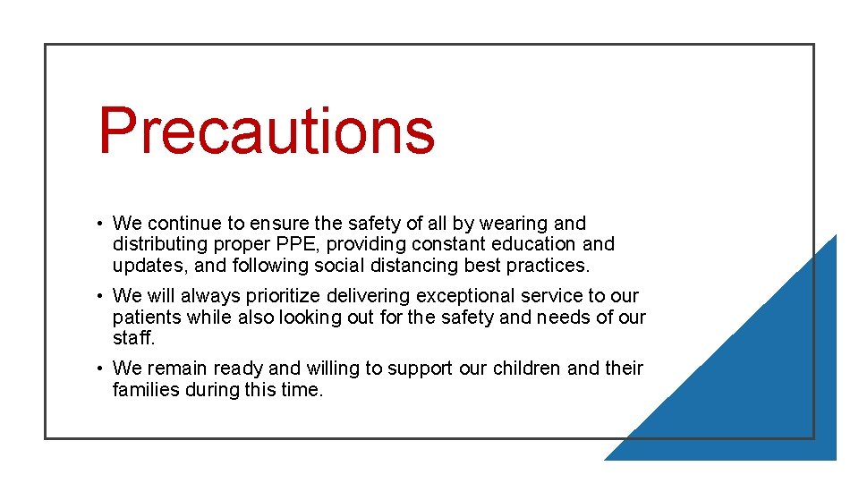 Precautions • We continue to ensure the safety of all by wearing and distributing