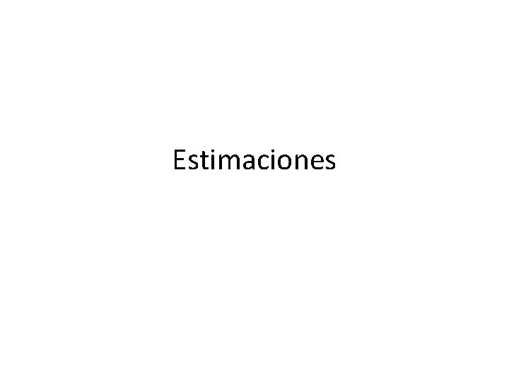 Estimaciones 