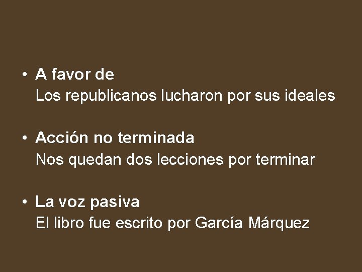  • A favor de Los republicanos lucharon por sus ideales • Acción no