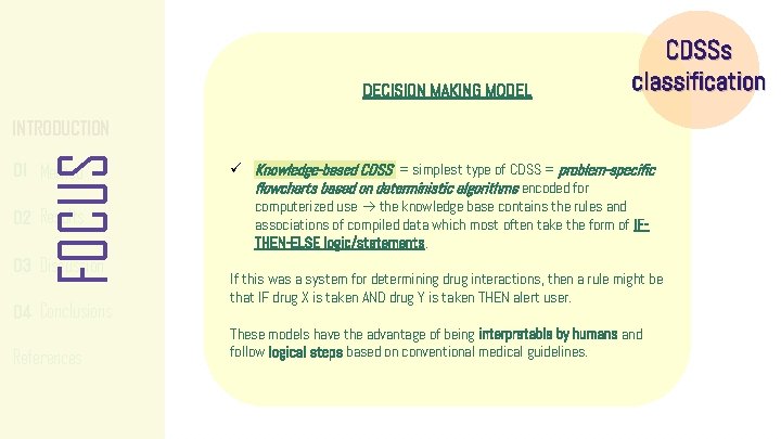 DECISION MAKING MODEL CDSSs classification FOCUS INTRODUCTION 01 Method 02 Results 03 Discussion 04 DECISION MAKING MODEL CDSSs classification FOCUS INTRODUCTION 01 Method 02 Results 03 Discussion 04