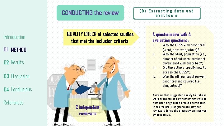 CONDUCTING the review Introduction QUALITY CHECK of selected studies that met the inclusion criteria CONDUCTING the review Introduction QUALITY CHECK of selected studies that met the inclusion criteria