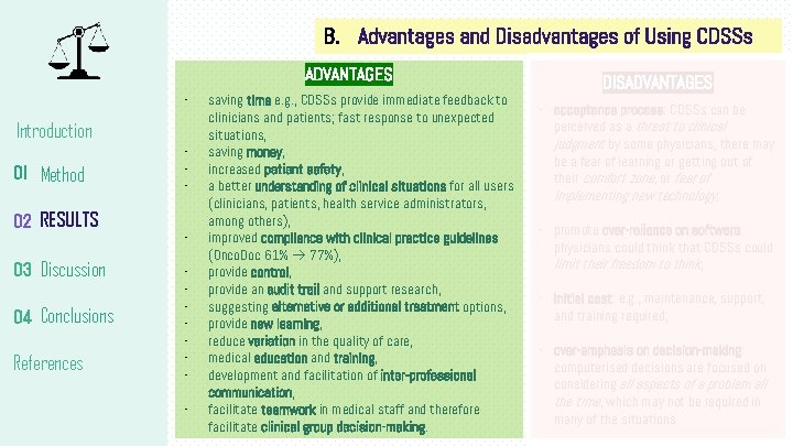 B. Advantages and Disadvantages of Using CDSSs ADVANTAGES - Introduction 01 Method 02 RESULTS B. Advantages and Disadvantages of Using CDSSs ADVANTAGES - Introduction 01 Method 02 RESULTS