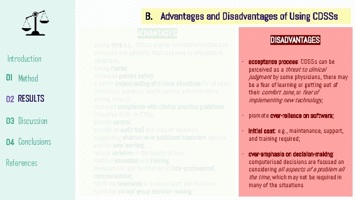 B. Advantages and Disadvantages of Using CDSSs ADVANTAGES - Introduction 01 Method 02 RESULTS B. Advantages and Disadvantages of Using CDSSs ADVANTAGES - Introduction 01 Method 02 RESULTS