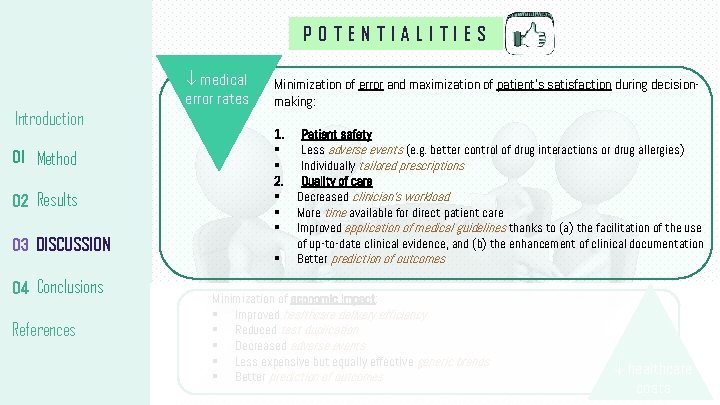 POTENTIALITIES medical error rates Introduction 01 Method 02 Results 03 DISCUSSION 04 Conclusions References POTENTIALITIES medical error rates Introduction 01 Method 02 Results 03 DISCUSSION 04 Conclusions References