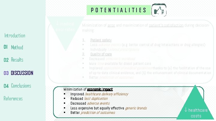 POTENTIALITIES medical error rates Introduction 01 Method 02 Results 03 DISCUSSION 04 Conclusions References POTENTIALITIES medical error rates Introduction 01 Method 02 Results 03 DISCUSSION 04 Conclusions References