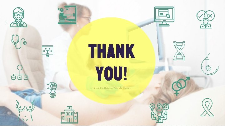 THANK YOU! A presentation by Angela Ferrari THANK YOU! A presentation by Angela Ferrari