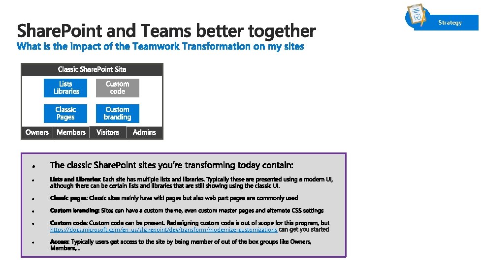 Strategy https: //docs. microsoft. com/en-us/sharepoint/dev/transform/modernize-customizations 