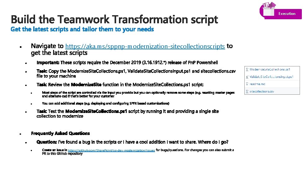 Execution https: //aka. ms/sppnp-modernization-sitecollectionscripts https: //github. com/Share. Point/sp-dev-modernization/issues 