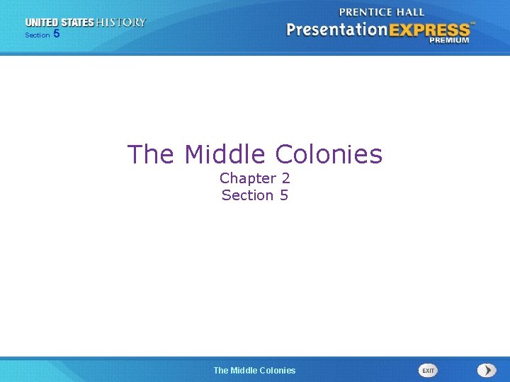 Section 5 The Middle Colonies Chapter 2 Section