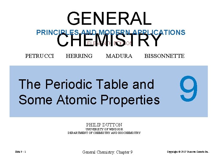 GENERAL CHEMISTRY PRINCIPLES AND MODERN APPLICATIONS ELEVENTH EDITION PETRUCCI HERRING MADURA BISSONNETTE The Periodic